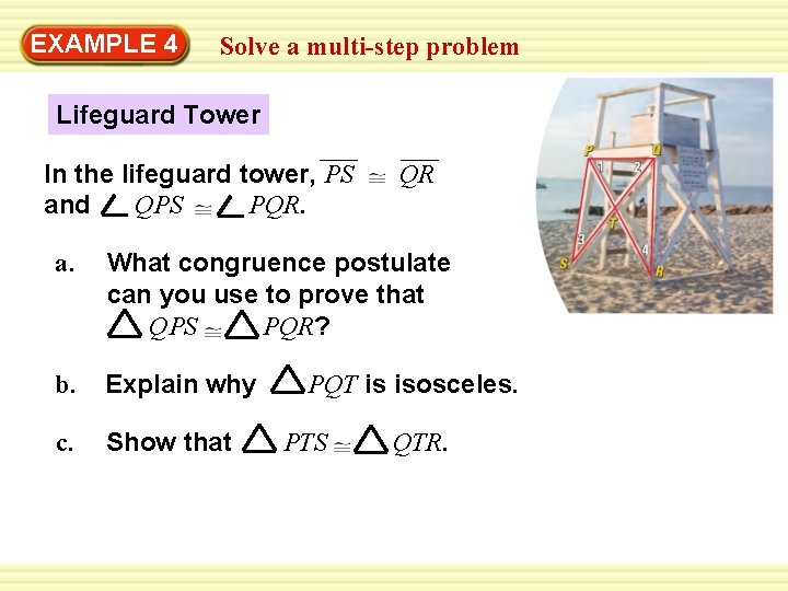 Warm-Up 4 Exercises EXAMPLE Solve a multi-step problem Lifeguard Tower In the lifeguard tower,