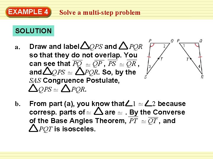 Warm-Up 4 Exercises EXAMPLE Solve a multi-step problem SOLUTION a. Draw and label QPS