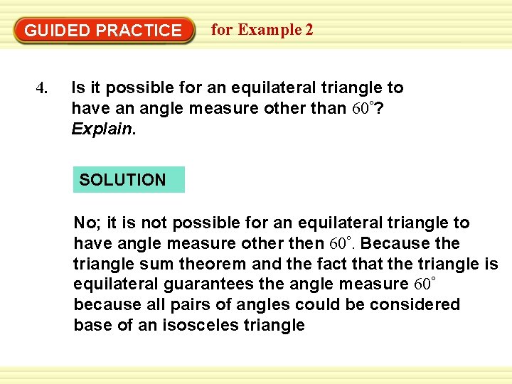 Warm-Up Exercises GUIDED PRACTICE 4. for Example 2 Is it possible for an equilateral