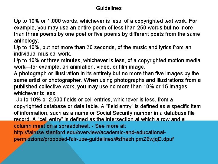 Guidelines Up to 10% or 1, 000 words, whichever is less, of a copyrighted
