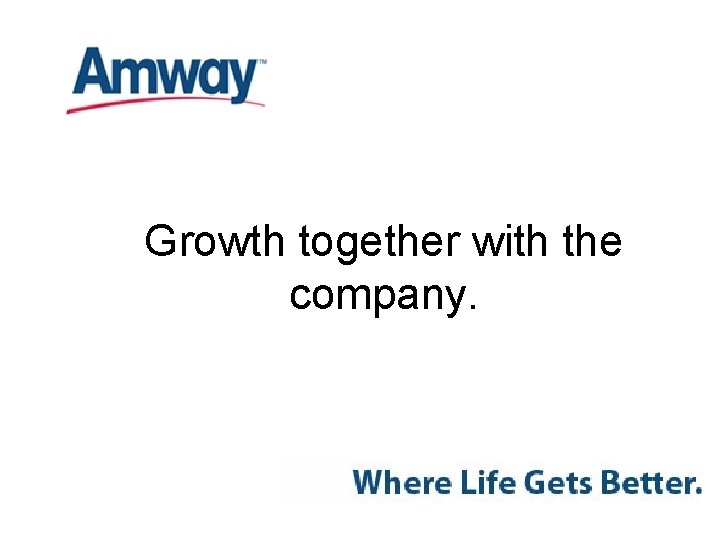 Growth together with the company. 