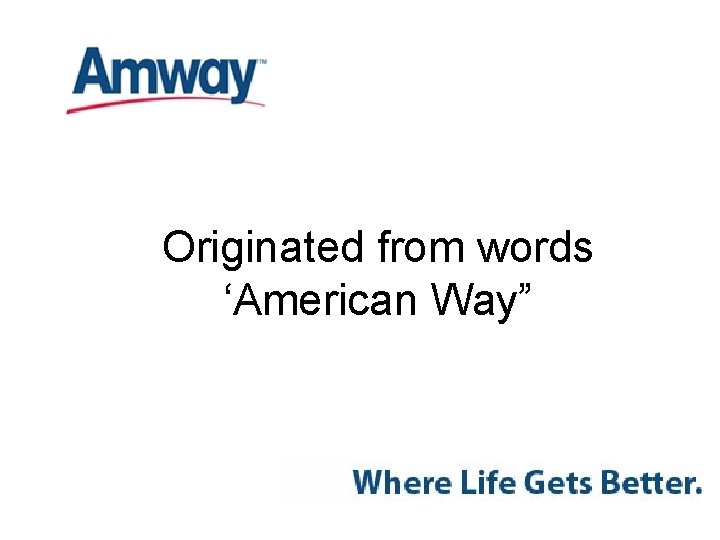 Originated from words ‘American Way” 
