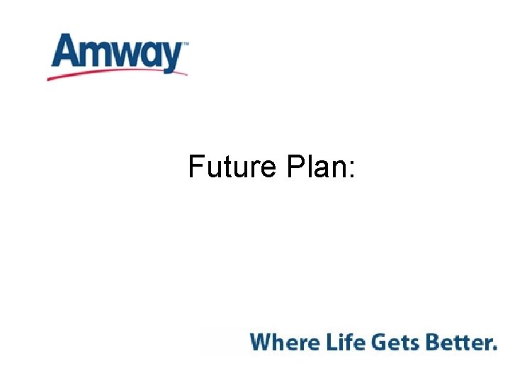 Future Plan: 