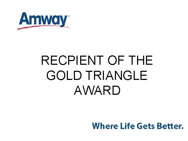 RECPIENT OF THE GOLD TRIANGLE AWARD 