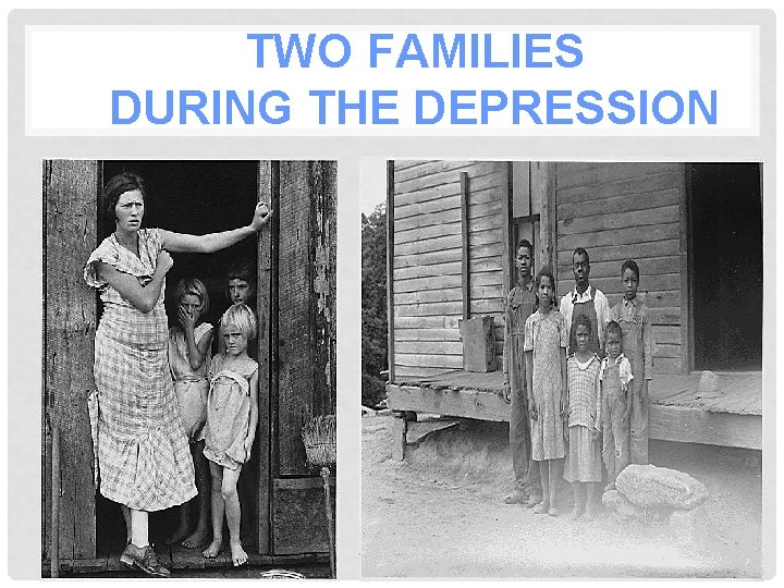 TWO FAMILIES DURING THE DEPRESSION 