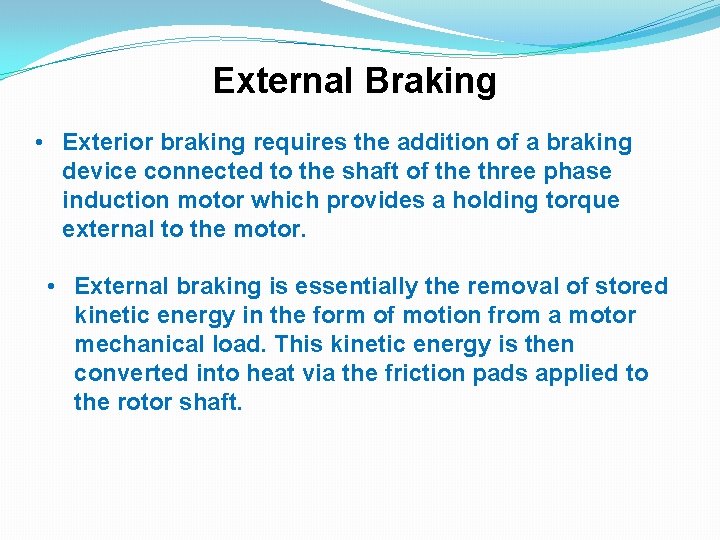 Three Phase Motor Braking Methods of Braking Acknowledgements