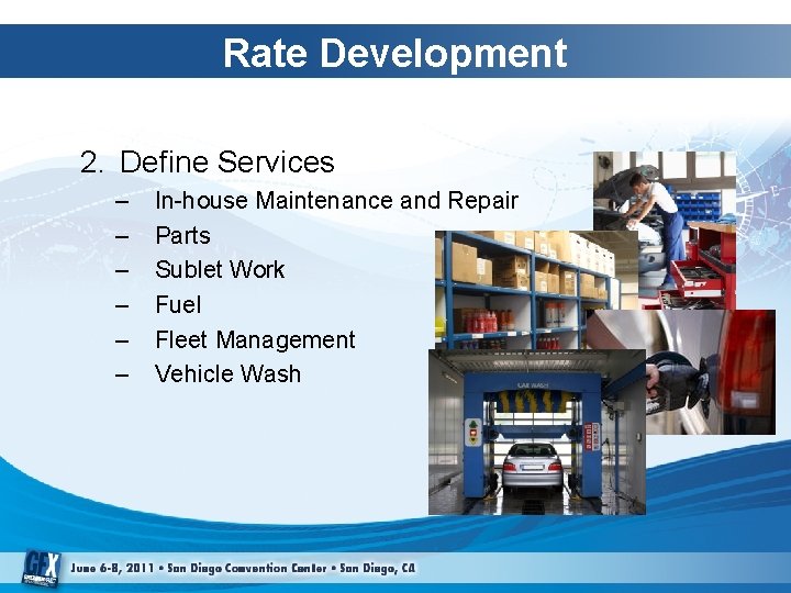 Rate Development 2. Define Services – – – In-house Maintenance and Repair Parts Sublet