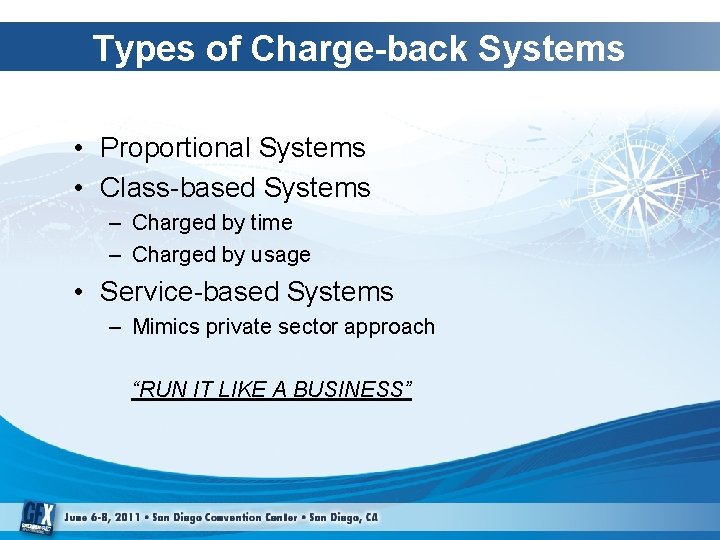 Types of Charge-back Systems • Proportional Systems • Class-based Systems – Charged by time