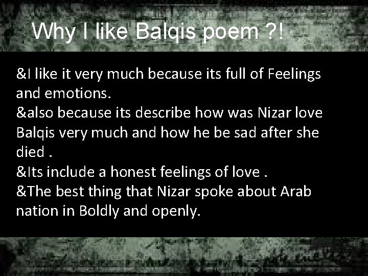 Why I like Balqis poem ? ! &I like it very much because its