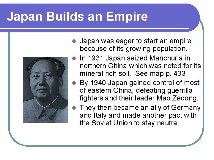 Japan Builds an Empire Japan was eager to start an empire because of its