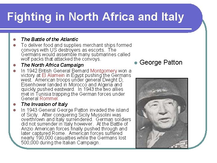 Fighting in North Africa and Italy l l l The Battle of the Atlantic