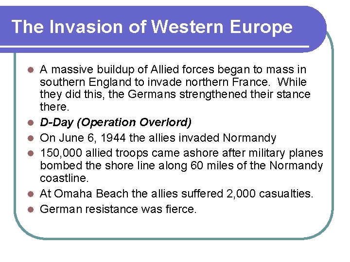 The Invasion of Western Europe l l l A massive buildup of Allied forces