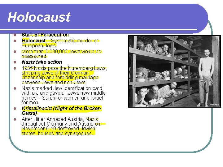 Holocaust l l l l Start of Persecution Holocaust – Systematic murder of European