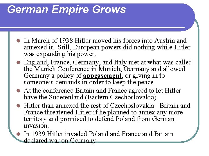 German Empire Grows l l l In March of 1938 Hitler moved his forces