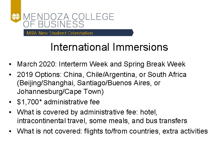 MBA New Student Orientation International Immersions • March 2020: Interterm Week and Spring Break