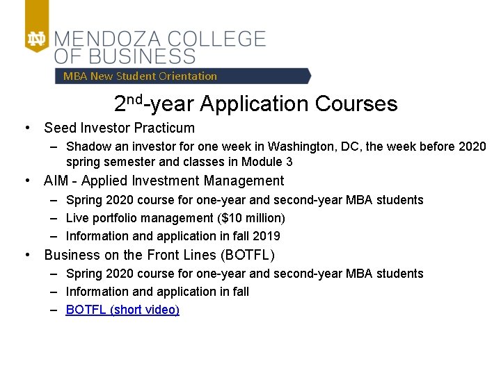 MBA New Student Orientation 2 nd-year Application Courses • Seed Investor Practicum – Shadow