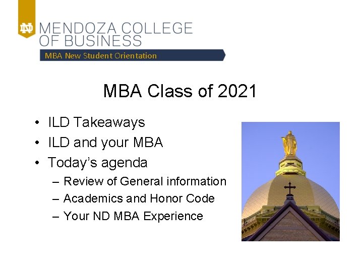 MBA New Student Orientation MBA Class of 2021 • ILD Takeaways • ILD and