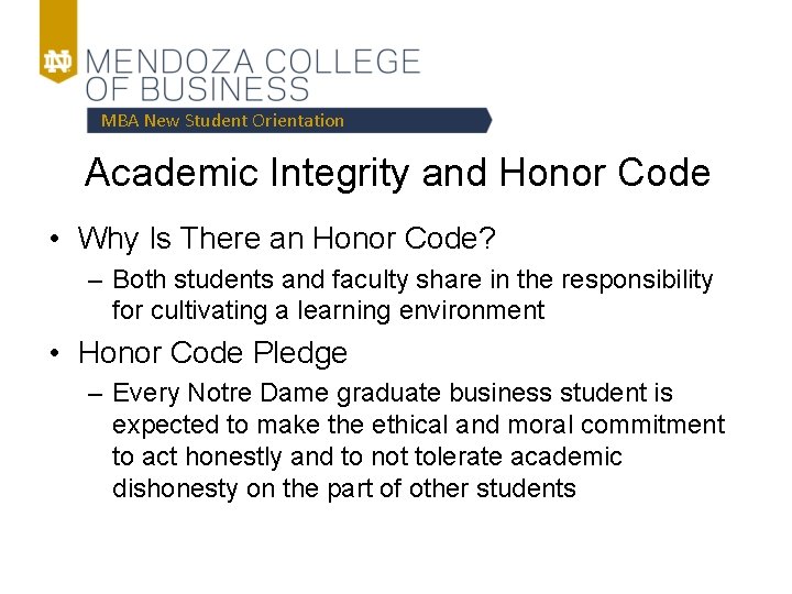 MBA New Student Orientation Academic Integrity and Honor Code • Why Is There an