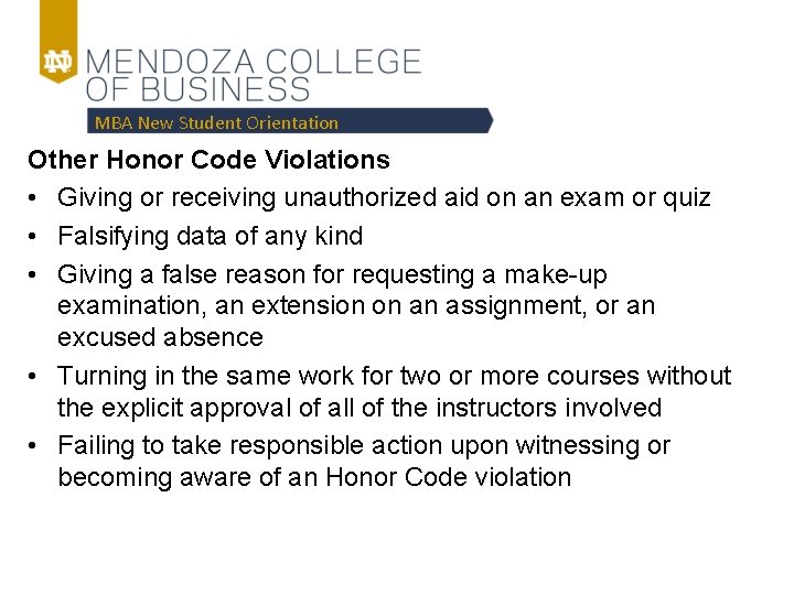 MBA New Student Orientation Other Honor Code Violations • Giving or receiving unauthorized aid