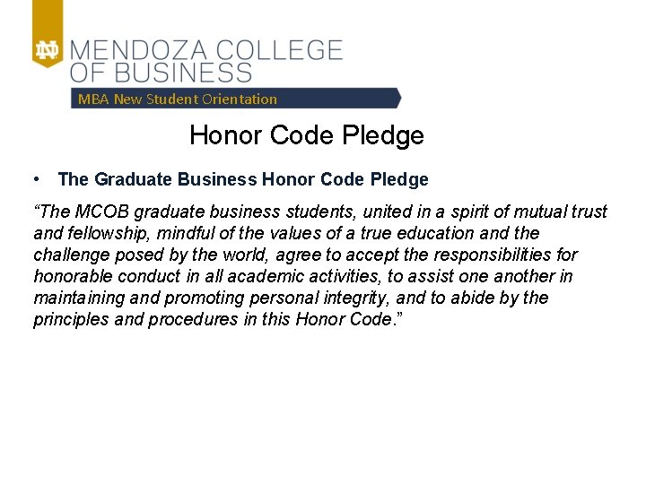 MBA New Student Orientation Honor Code Pledge • The Graduate Business Honor Code Pledge