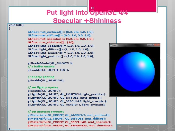 19 Put light into Open. GL 4/4 Specular +Shininess 