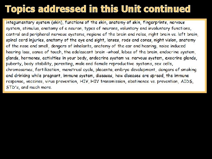 Topics addressed in this Unit continued 