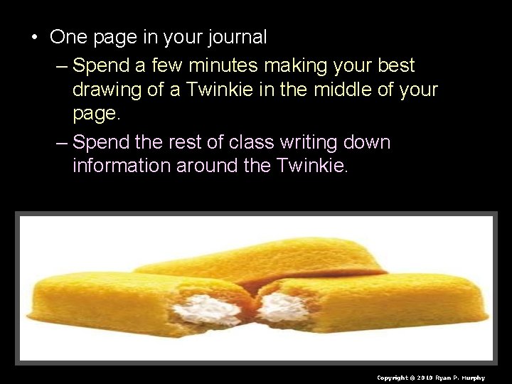  • One page in your journal – Spend a few minutes making your