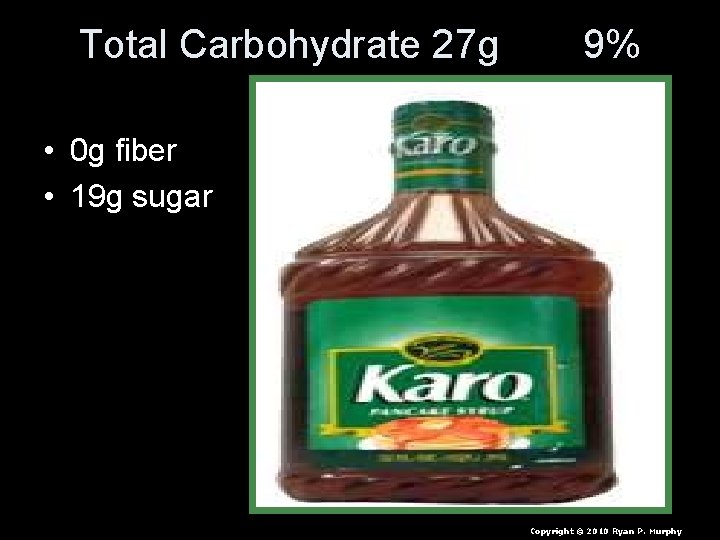 Total Carbohydrate 27 g 9% • 0 g fiber • 19 g sugar Copyright