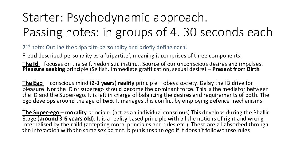 Starter: Psychodynamic approach. Passing notes: in groups of 4. 30 seconds each 2 nd