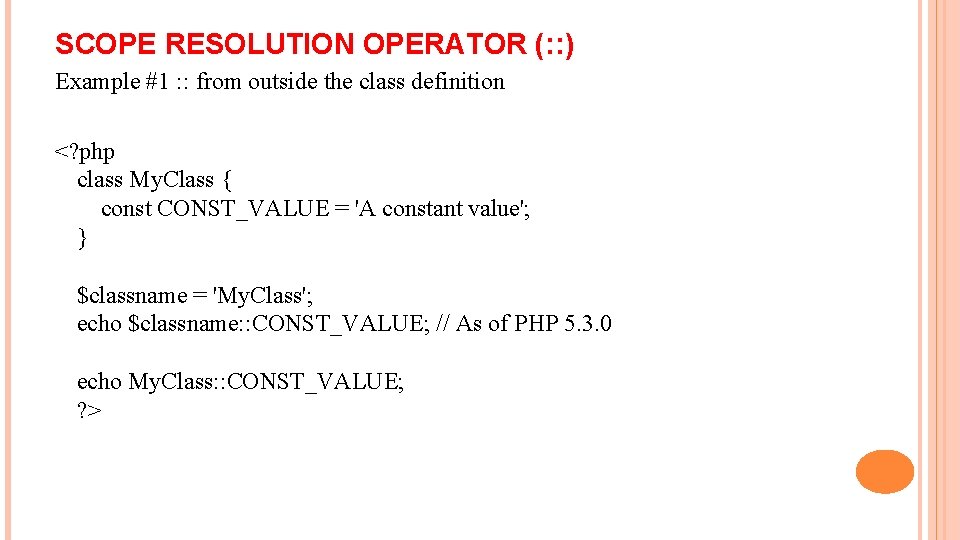 SCOPE RESOLUTION OPERATOR (: : ) Example #1 : : from outside the class