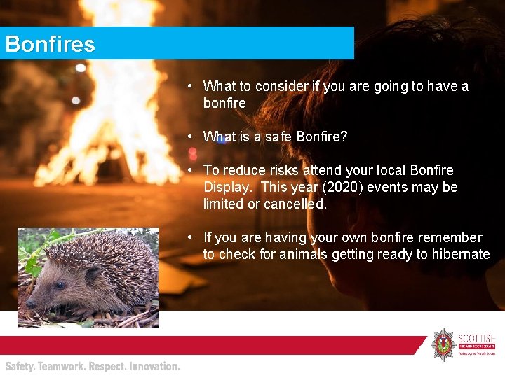 Bonfires • What to consider if you are going to have a bonfire •