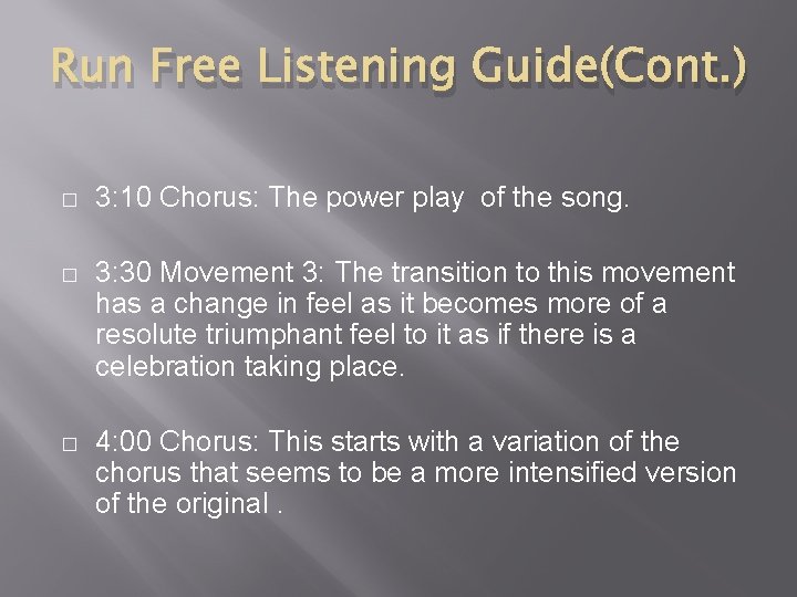Run Free Listening Guide(Cont. ) � 3: 10 Chorus: The power play of the