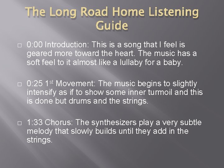 The Long Road Home Listening Guide � 0: 00 Introduction: This is a song