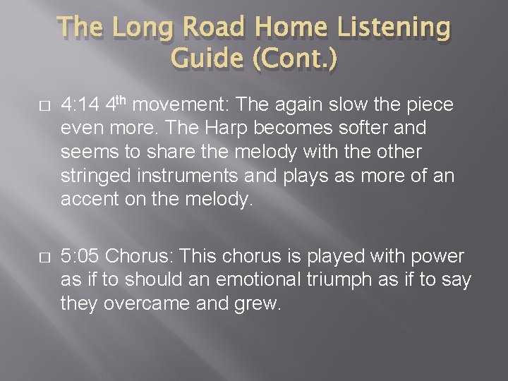The Long Road Home Listening Guide (Cont. ) � 4: 14 4 th movement: