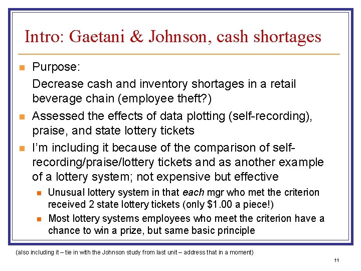 Intro: Gaetani & Johnson, cash shortages n n n Purpose: Decrease cash and inventory