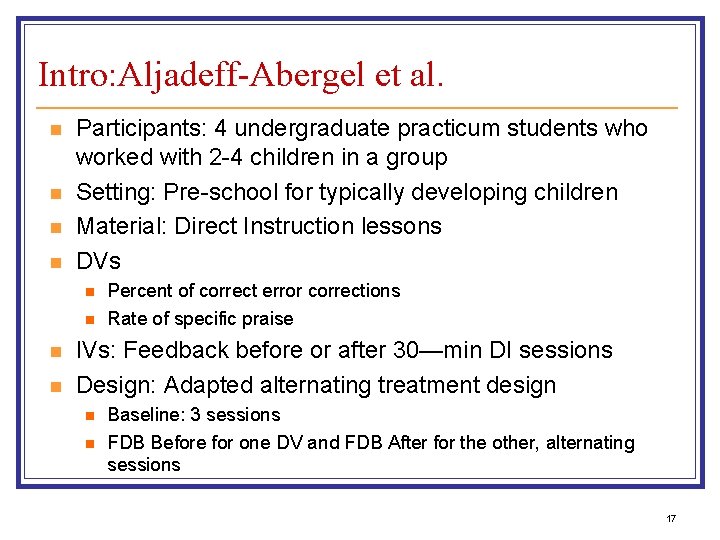 Intro: Aljadeff-Abergel et al. n n Participants: 4 undergraduate practicum students who worked with