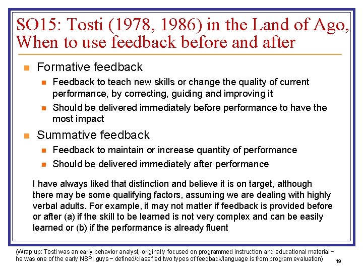 SO 15: Tosti (1978, 1986) in the Land of Ago, When to use feedback