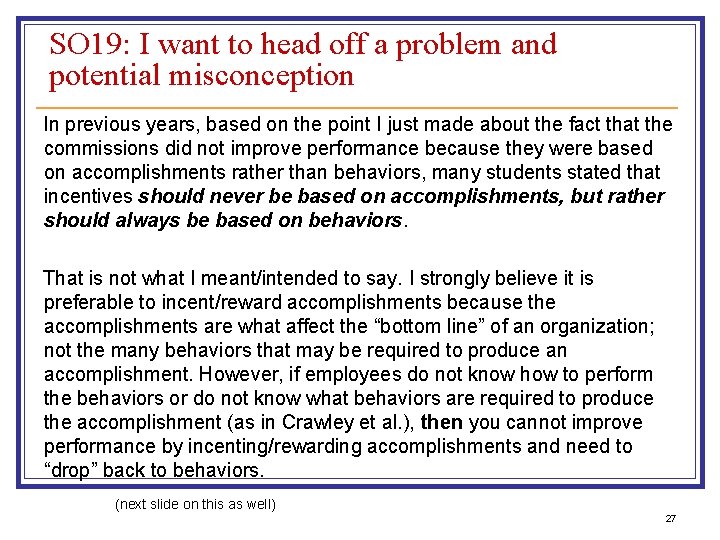 SO 19: I want to head off a problem and potential misconception In previous