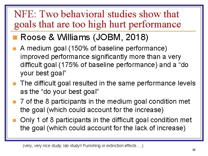 NFE: Two behavioral studies show that goals that are too high hurt performance n