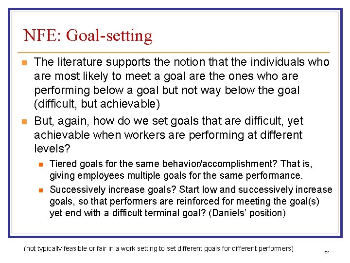 NFE: Goal-setting n n The literature supports the notion that the individuals who are