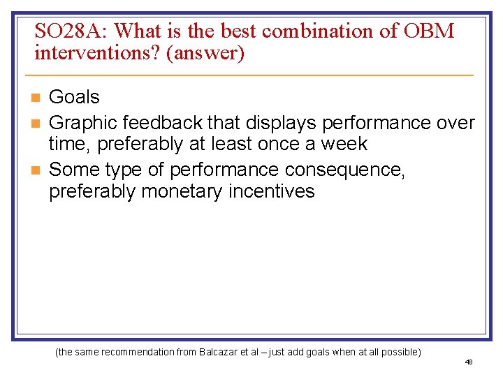 SO 28 A: What is the best combination of OBM interventions? (answer) n n