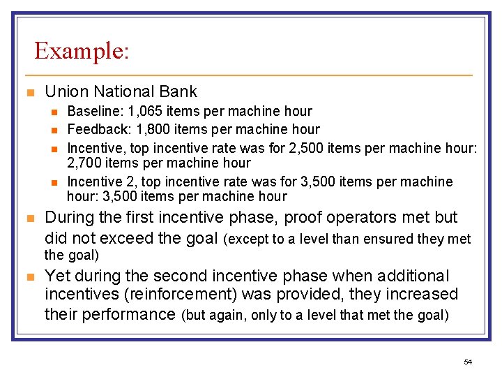 Example: n Union National Bank n n n Baseline: 1, 065 items per machine