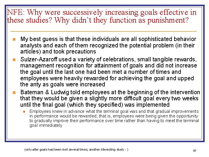 NFE: Why were successively increasing goals effective in these studies? Why didn’t they function