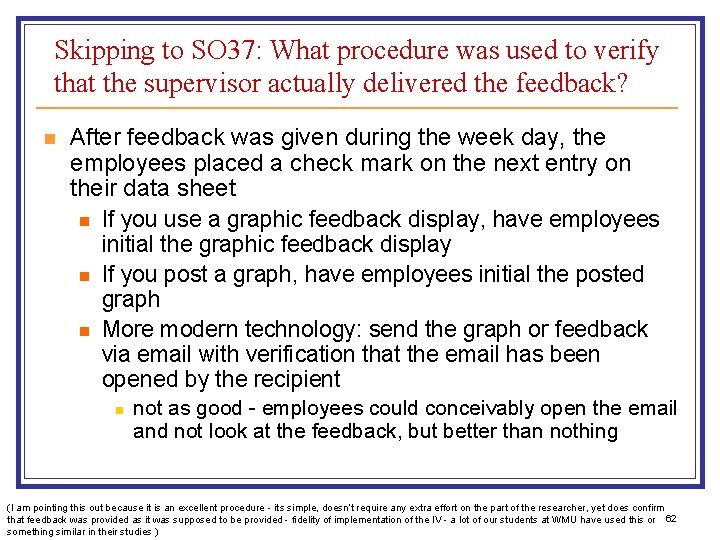 Skipping to SO 37: What procedure was used to verify that the supervisor actually