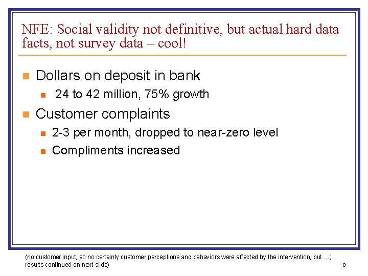 NFE: Social validity not definitive, but actual hard data facts, not survey data –
