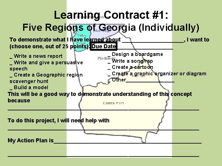 Learning Contract #1: Five Regions of Georgia (Individually) To demonstrate what I have learned