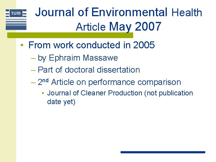 Journal of Environmental Health Article May 2007 • From work conducted in 2005 –