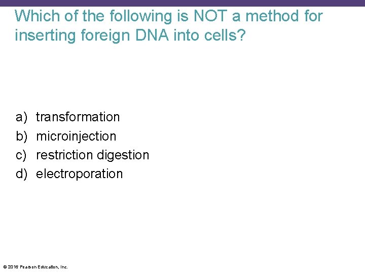 Which of the following is NOT a method for inserting foreign DNA into cells?