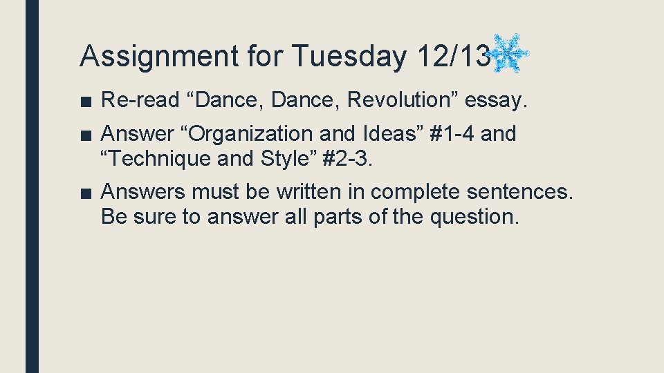 Assignment for Tuesday 12/13 ■ Re-read “Dance, Revolution” essay. ■ Answer “Organization and Ideas”