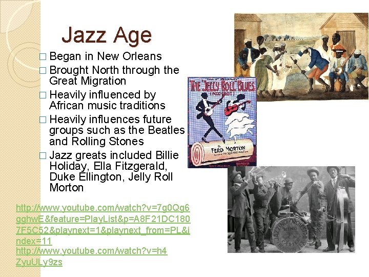 Jazz Age � Began in New � Brought North Orleans through the Great Migration